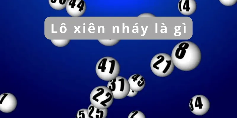 Lô xiên nháy là gì? Cách nhận biết lô xiên nháy nhanh nhất 1 lo-xien-nhay-la-gi